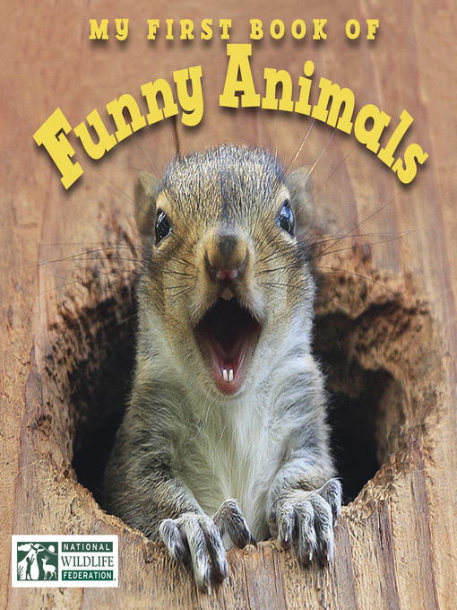 Title details for My First Book of Funny Animals by National Wildlife Federation - Available